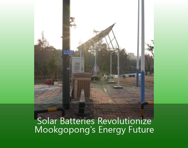 Solar Batteries Revolutionize Mookgopong's Energy Future