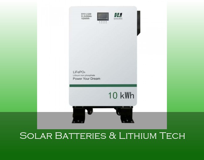 Solar Batteries & Lithium Tech