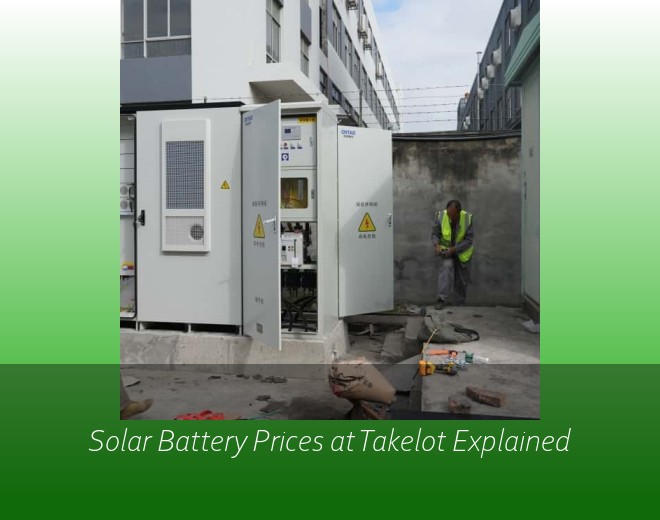 Solar Battery Prices at Takelot Explained