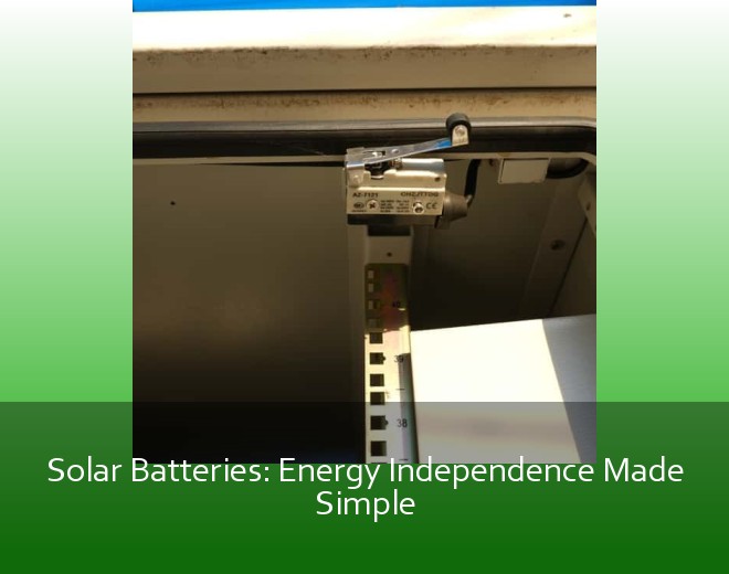 Solar Batteries: Energy Independence Made Simple