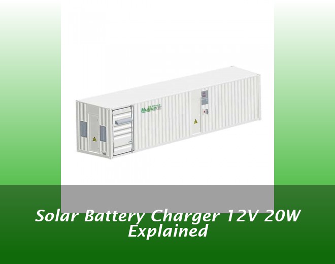 Solar Battery Charger 12V 20W Explained