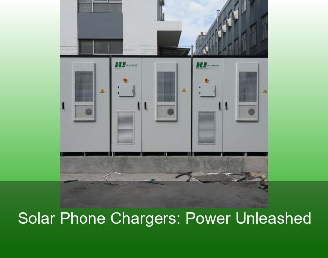 Solar Phone Chargers: Power Unleashed