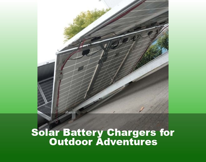 Solar Battery Chargers for Outdoor Adventures