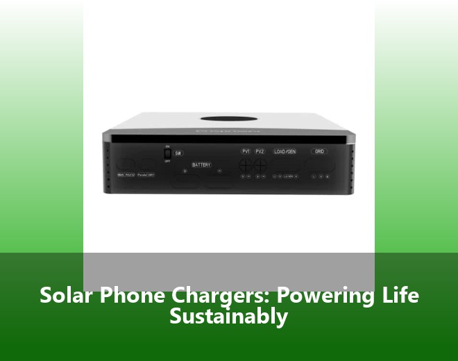 Solar Phone Chargers: Powering Life Sustainably