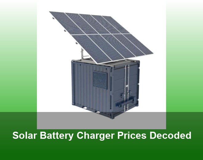 Solar Battery Charger Prices Decoded