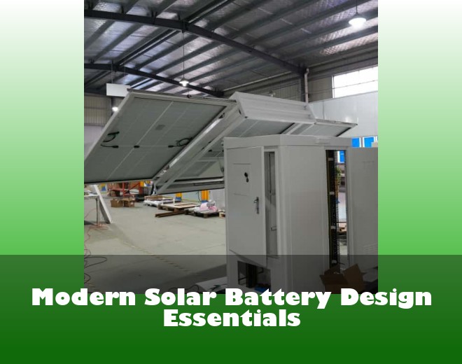Modern Solar Battery Design Essentials