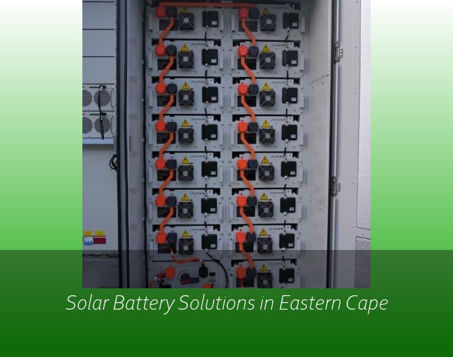 Solar Battery Solutions in Eastern Cape