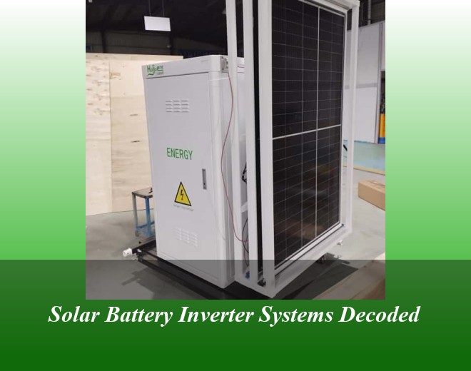 Solar Battery Inverter Systems Decoded