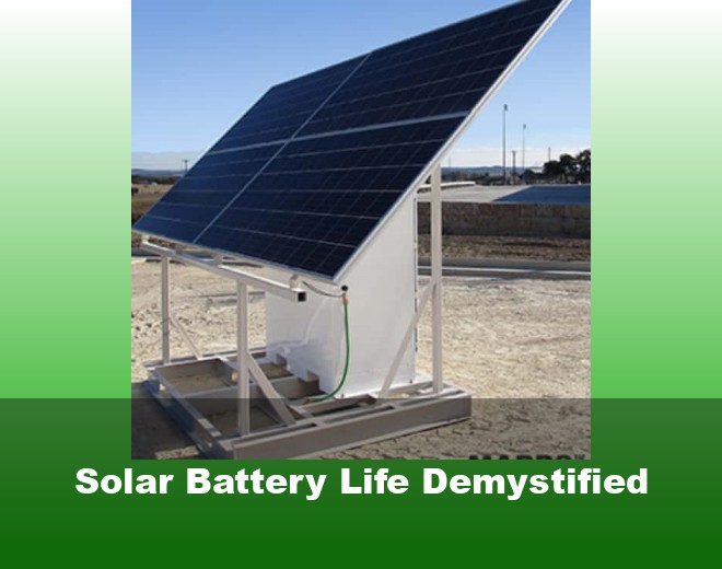 Solar Battery Life Demystified