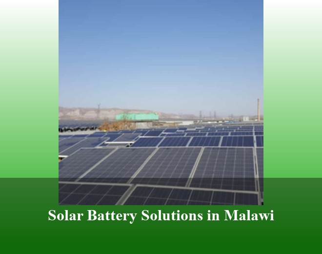 Solar Battery Solutions in Malawi