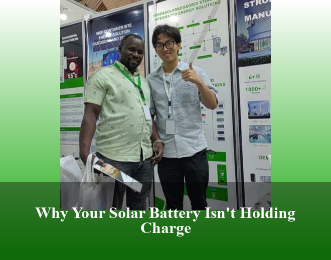 Why Your Solar Battery Isn't Holding Charge