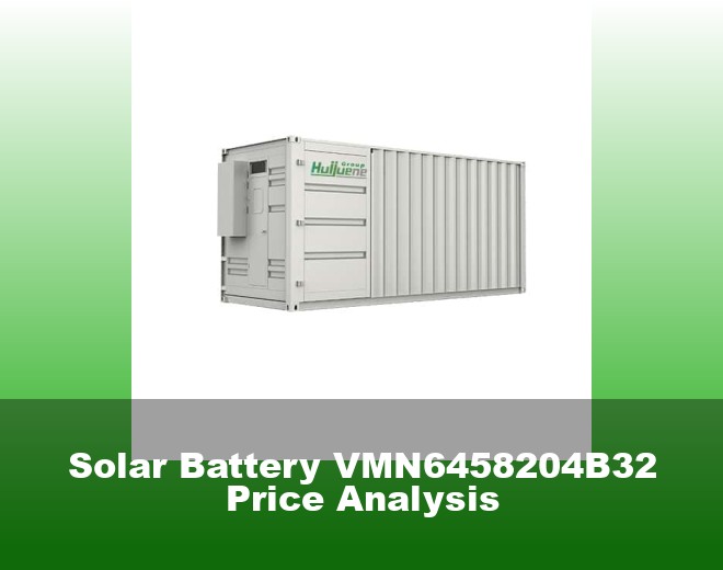 Solar Battery VMN6458204B32 Price Analysis