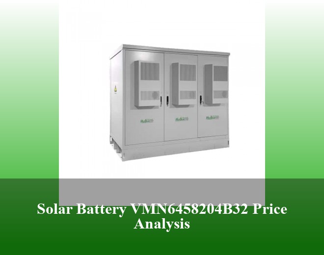 Solar Battery VMN6458204B32 Price Analysis