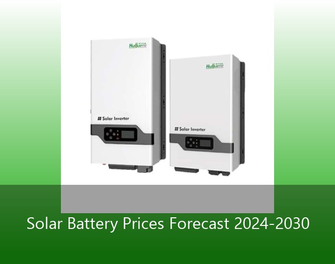 Solar Battery Prices Forecast 2024-2030