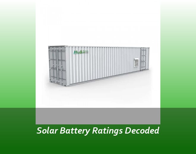 Solar Battery Ratings Decoded