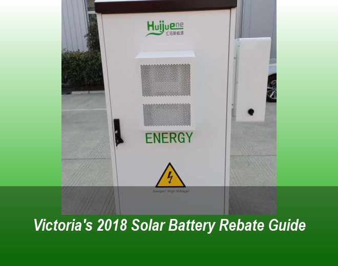 Victoria's 2018 Solar Battery Rebate Guide