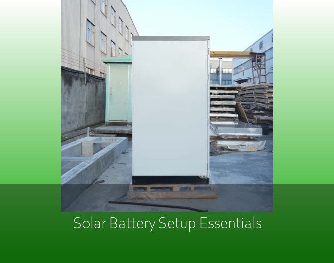 Solar Battery Setup Essentials