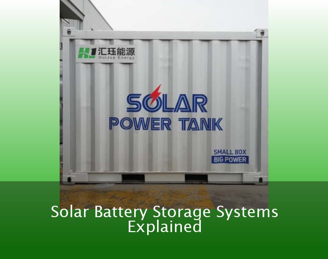 Solar Battery Storage Systems Explained