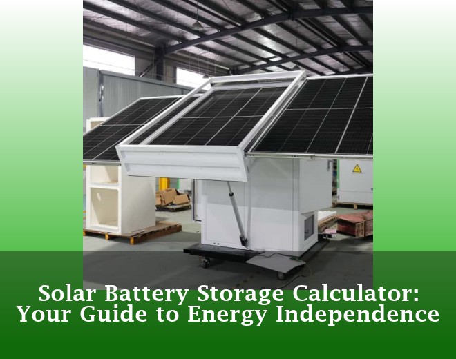 Solar Battery Storage Calculator: Your Guide to Energy Independence
