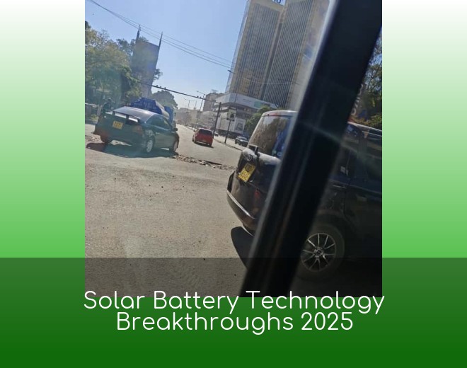 Solar Battery Technology Breakthroughs 2025