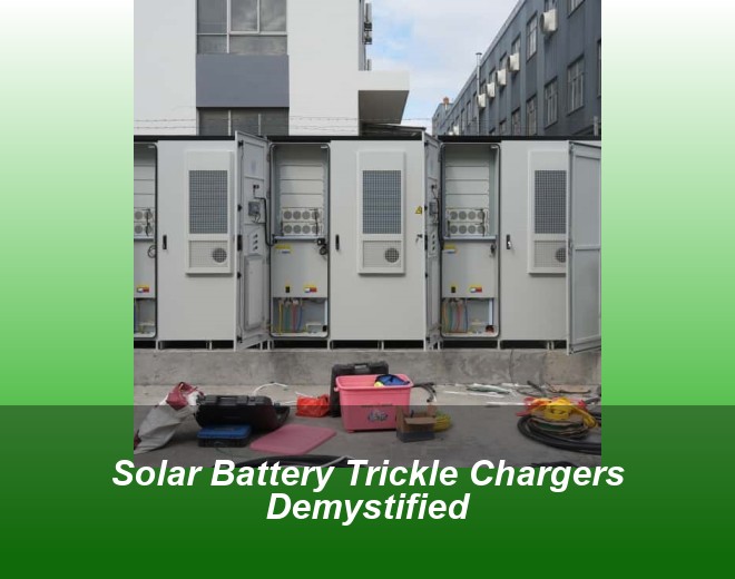 Solar Battery Trickle Chargers Demystified