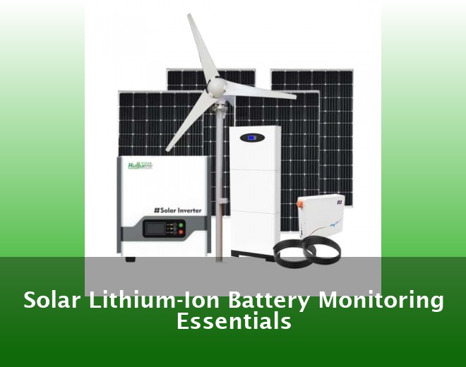 Solar Lithium-Ion Battery Monitoring Essentials