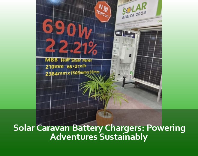 Solar Caravan Battery Chargers: Powering Adventures Sustainably