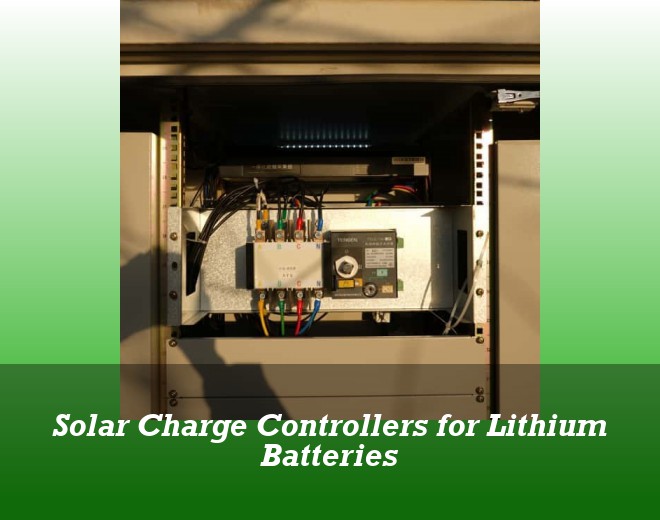 Solar Charge Controllers for Lithium Batteries