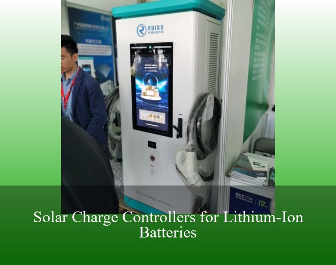 Solar Charge Controllers for Lithium-Ion Batteries