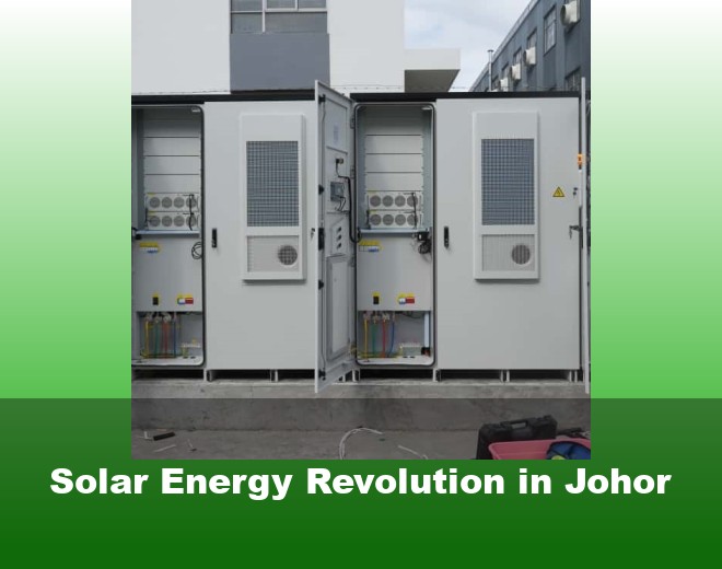 Solar Energy Revolution in Johor