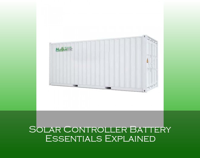 Solar Controller Battery Essentials Explained