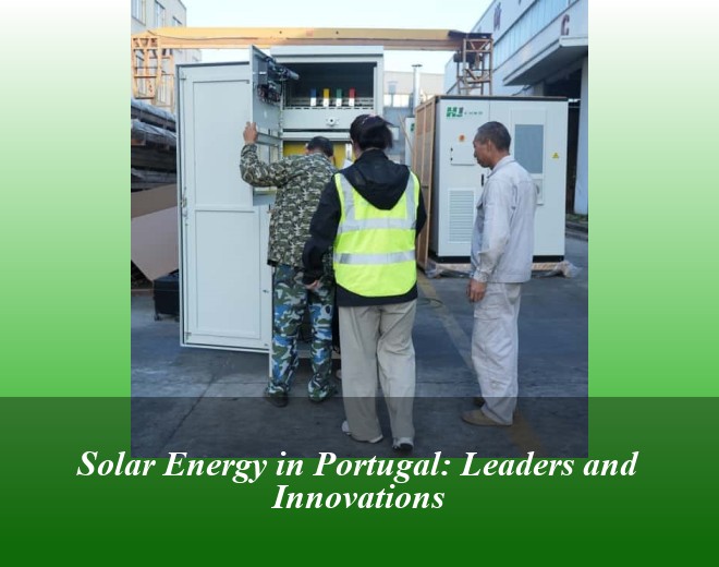 Solar Energy in Portugal: Leaders and Innovations