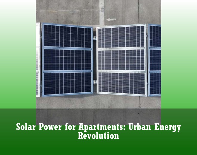 Solar Power for Apartments: Urban Energy Revolution