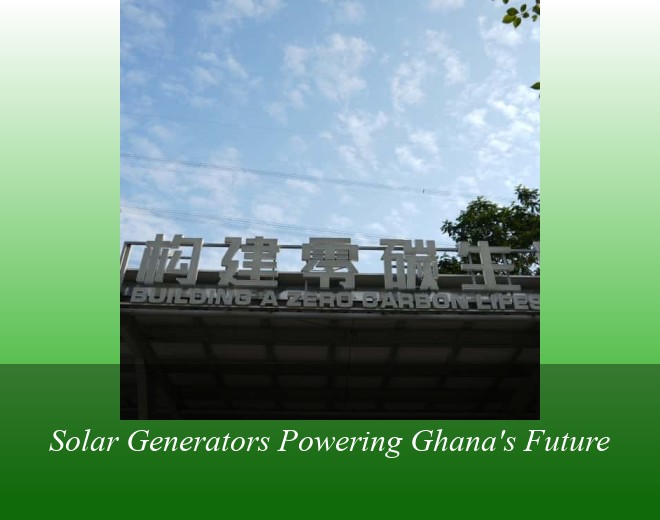 Solar Generators Powering Ghana's Future
