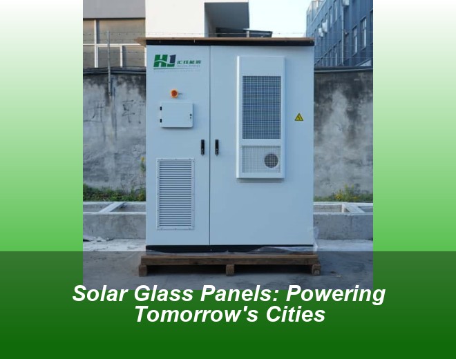 Solar Glass Panels: Powering Tomorrow's Cities