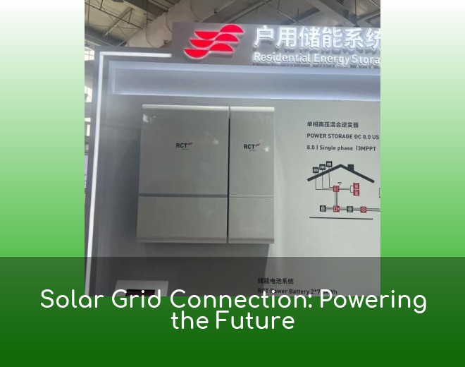 Solar Grid Connection: Powering the Future