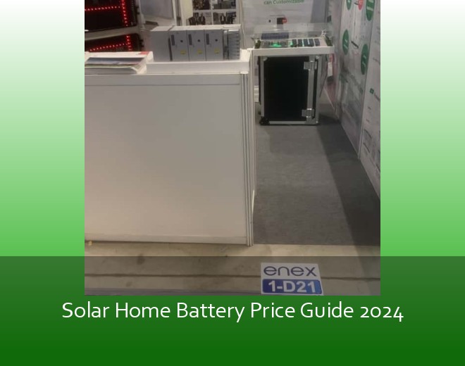 Solar Home Battery Price Guide 2024
