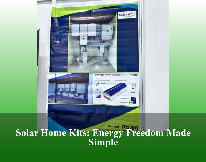 Solar Home Kits: Energy Freedom Made Simple