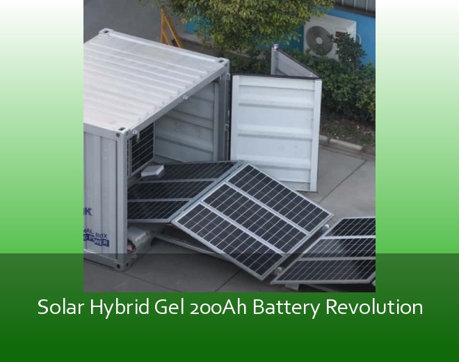 Solar Hybrid Gel 200Ah Battery Revolution
