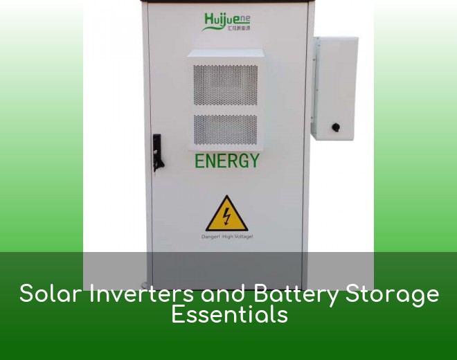 Solar Inverters and Battery Storage Essentials