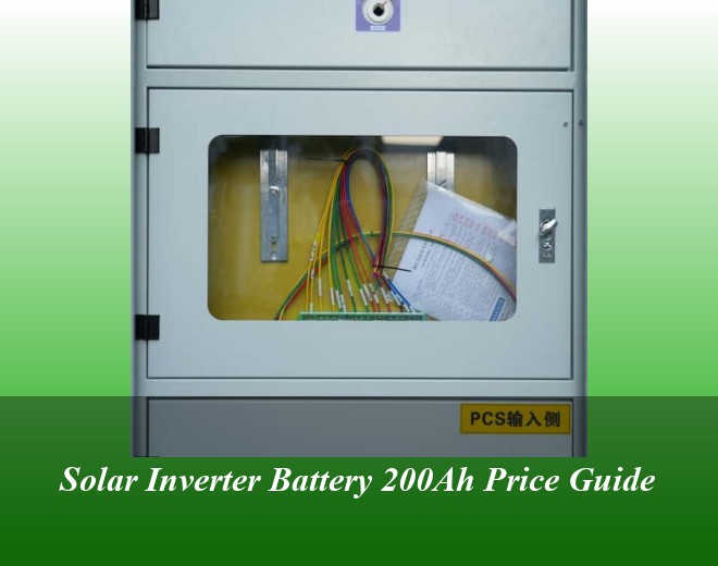 Solar Inverter Battery 200Ah Price Guide