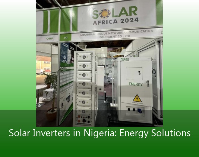 Solar Inverters in Nigeria: Energy Solutions