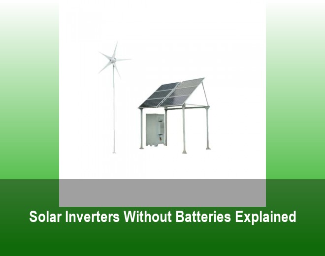 Solar Inverters Without Batteries Explained