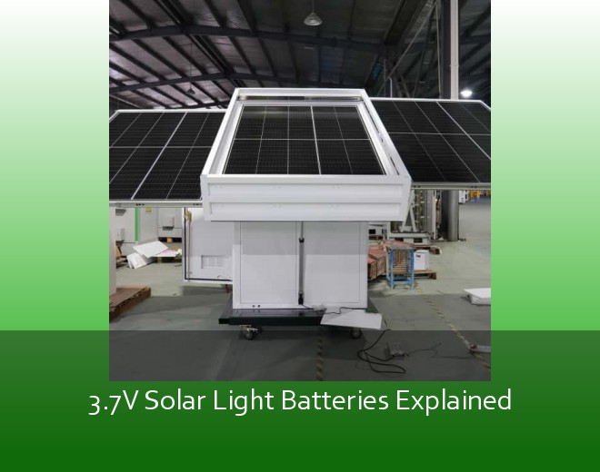 3.7V Solar Light Batteries Explained