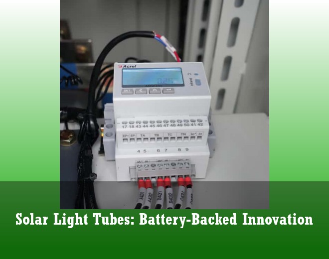 Solar Light Tubes: Battery-Backed Innovation