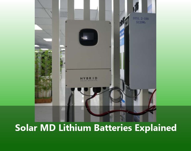 Solar MD Lithium Batteries Explained