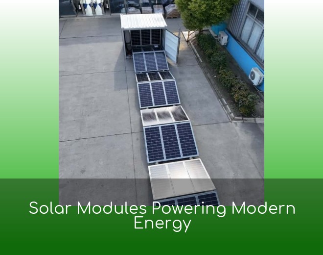 Solar Modules Powering Modern Energy