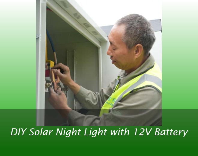 DIY Solar Night Light with 12V Battery