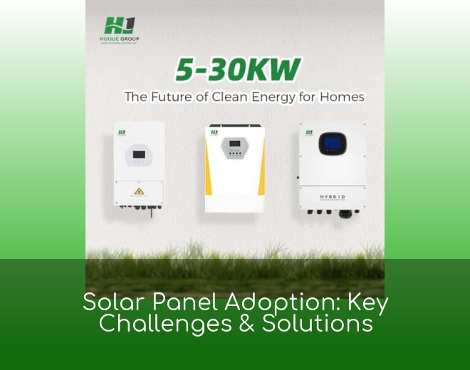 Solar Panel Adoption: Key Challenges & Solutions