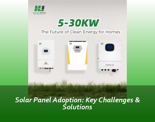 Solar Panel Adoption: Key Challenges & Solutions